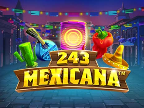 Muusikalise temaatikaga slotimasinad 243 Mexicana